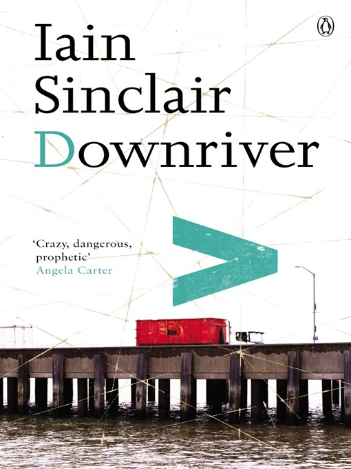 Title details for Downriver by Iain Sinclair - Wait list